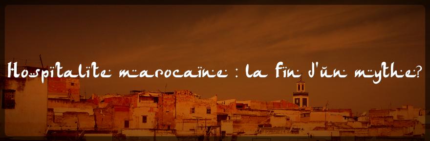 Hospitalité marocaine  la fin d'un mythe ?  Histoires de tongs